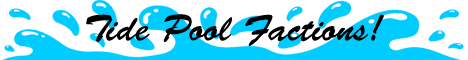 Tide Pool Factions