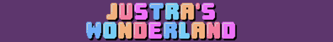 Justra's Wonderland